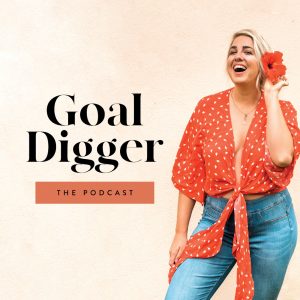Goal Digger Podcast with Jenna Kutcher