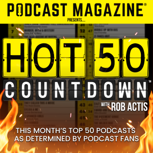 Podcast Magazine's Hot 50 Countdown