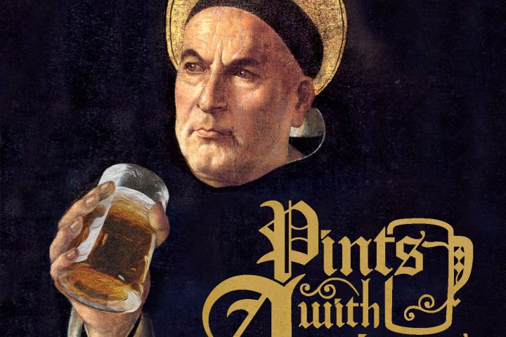 Pints with Aquinas
