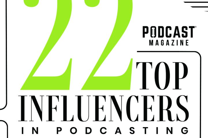 22 Top Influencers in Podcasting
