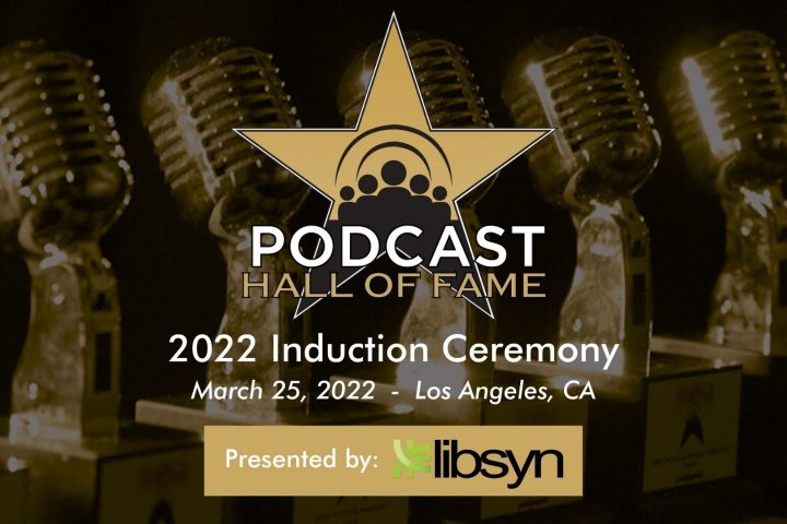 2022 Podcast Hall of Fame Inductees