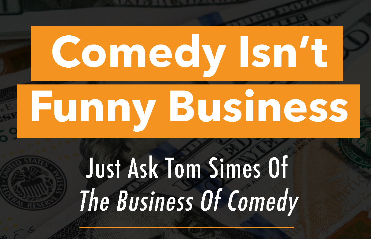 Comedy isn't Funny Business